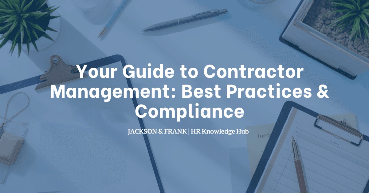 Your Guide to Contractor Management: Best Practices & Compliance