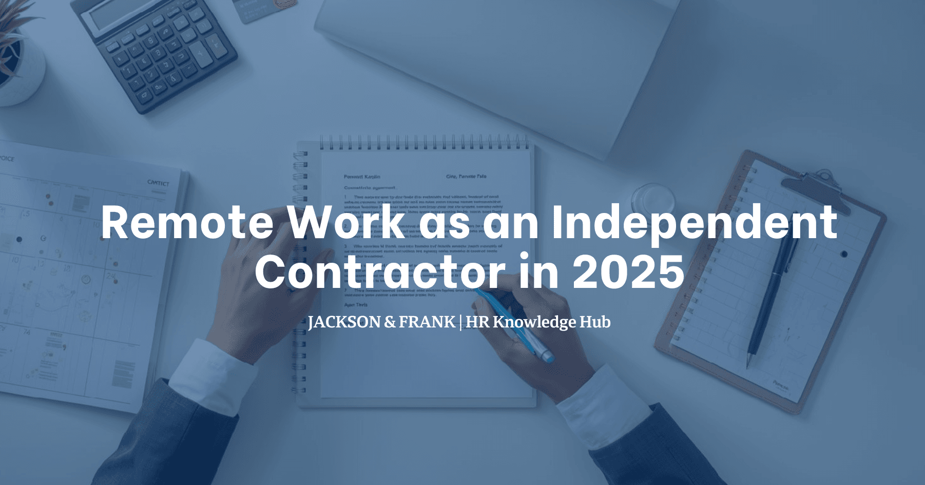 Remote Work as an Independent Contractor in 2025