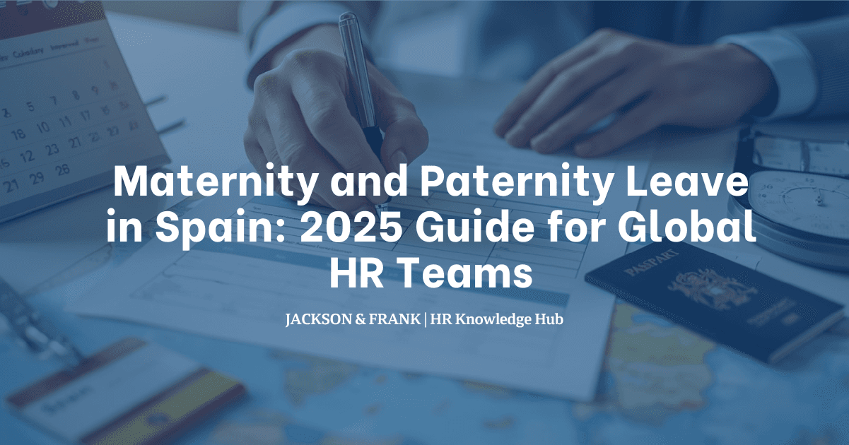 Maternity and Paternity Leave in Spain: 2025 Guide for Global HR Teams
