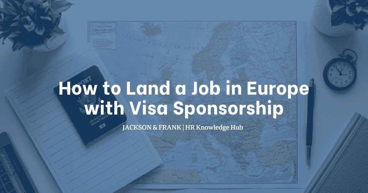 How to Land a Job in Europe with Visa Sponsorship
