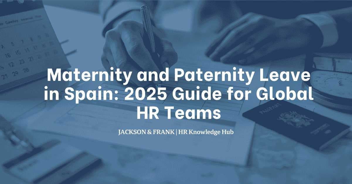 Maternity and Paternity Leave in Spain: 2025 Guide for Global HR Teams