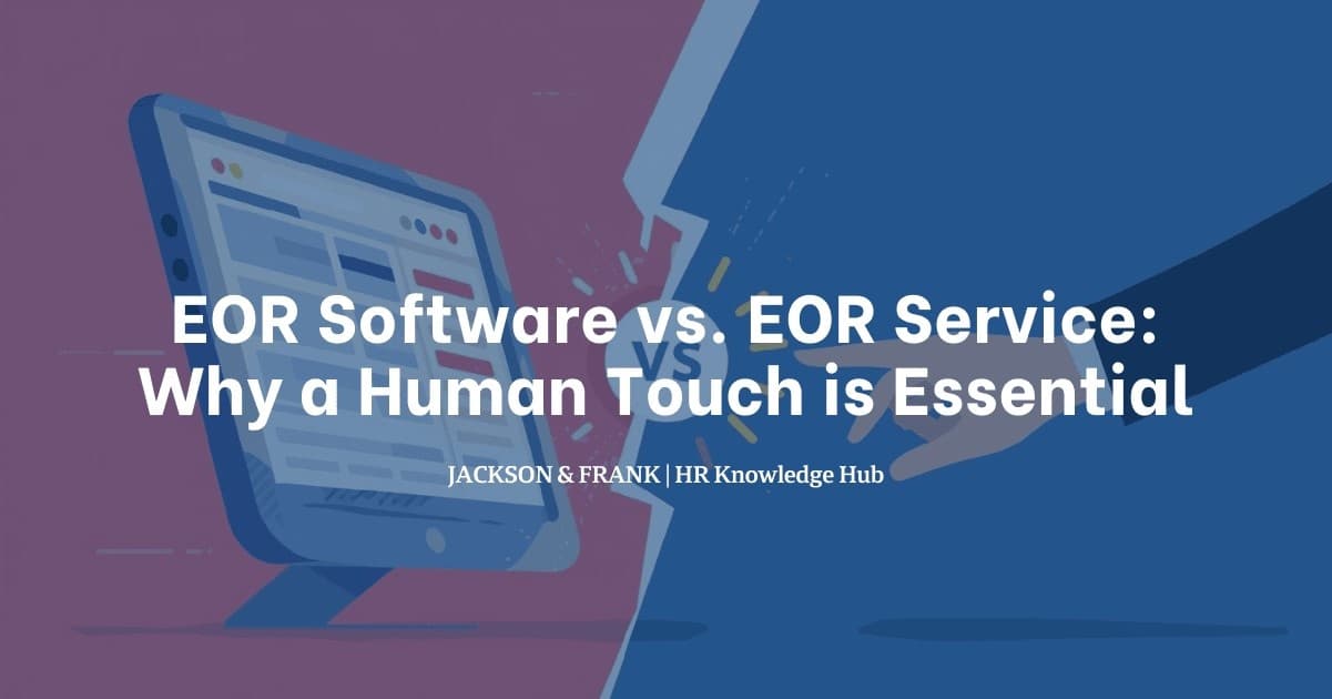 EOR Software vs. EOR Service: Why a Human Touch is Essential