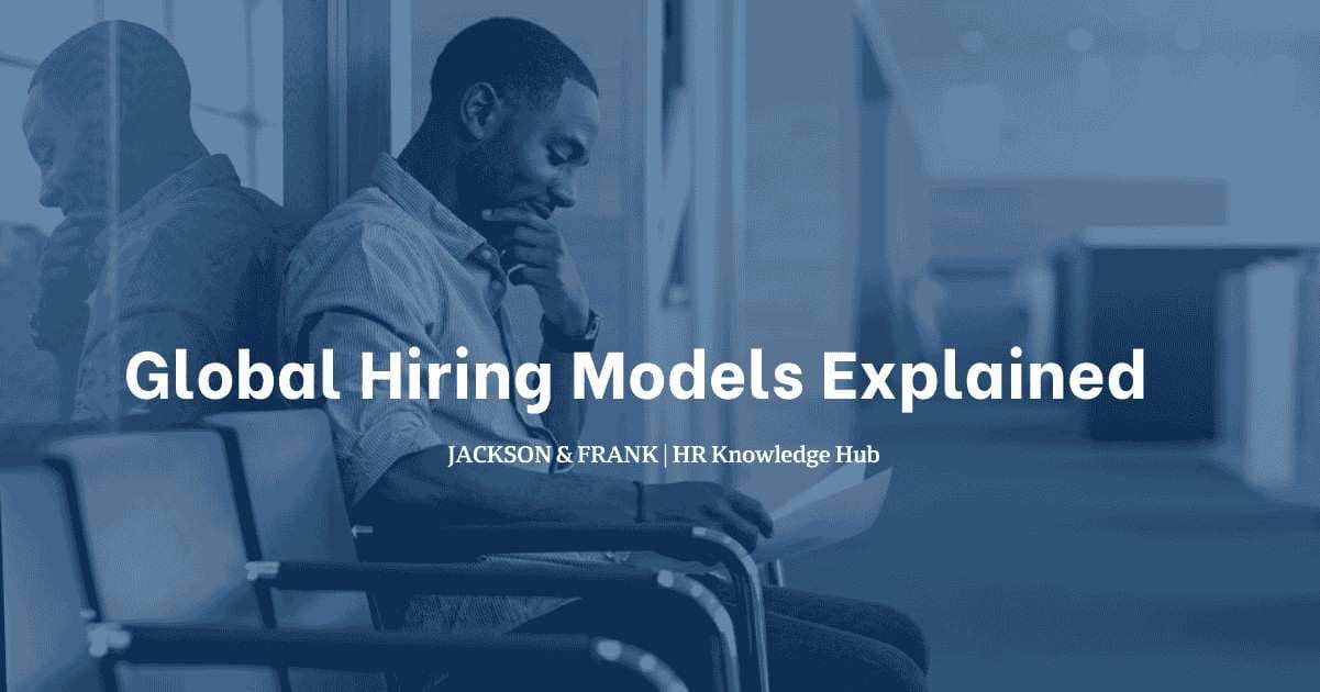 Global Hiring Models Explained