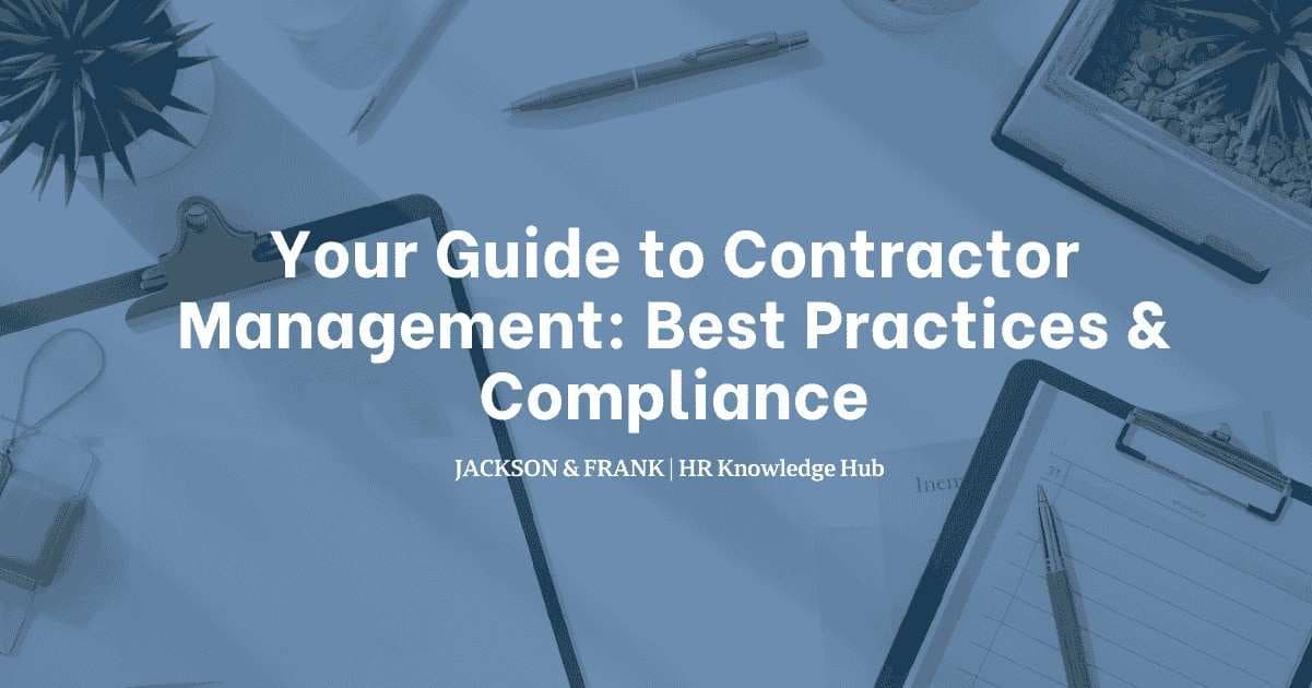Your Guide to Contractor Management: Best Practices & Compliance