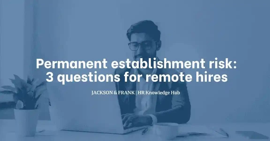 Permanent establishment risk: 3 questions for remote hires